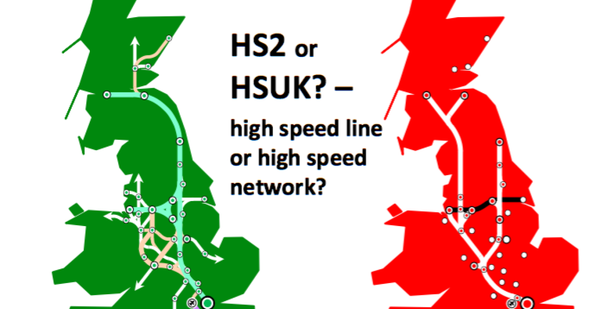 HS2 or HSUK - the quicker, cheaper, emissions-cutting, low impact high ...