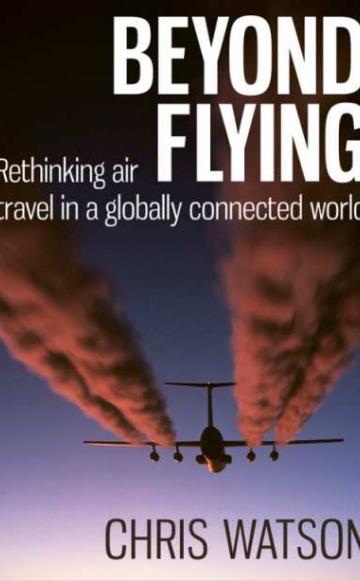 Beyond Flying front cover: edited by Chris Watson, published by Green Books.