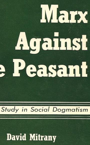 'Marx Against the Peasant' by David Mitrany (1951) front cover (resized).