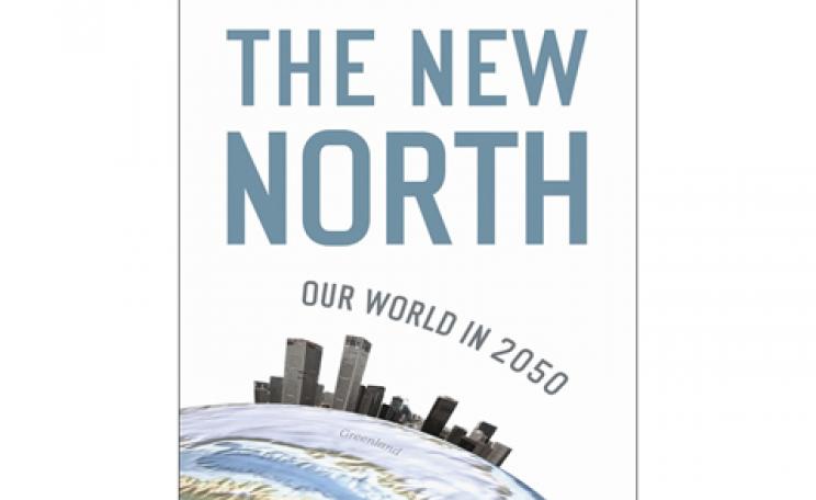 The New North: The World in 2050