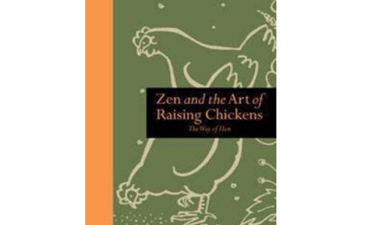 Zen and the Art of Raising Chickens