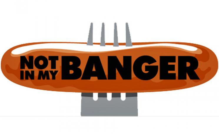 'Not in my banger' campaign
