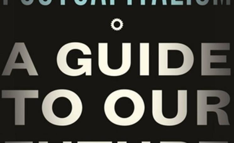 PostCapitalism by Paul Mason, published by Penguin / Allen Lane.